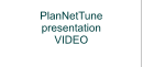 PlanNetTune  presentation VIDEO