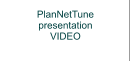 PlanNetTune  presentation VIDEO