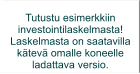 Tutustu esimerkkiin investointilaskelmasta! Laskelmasta on saatavilla kätevä omalle koneelle  ladattava versio.